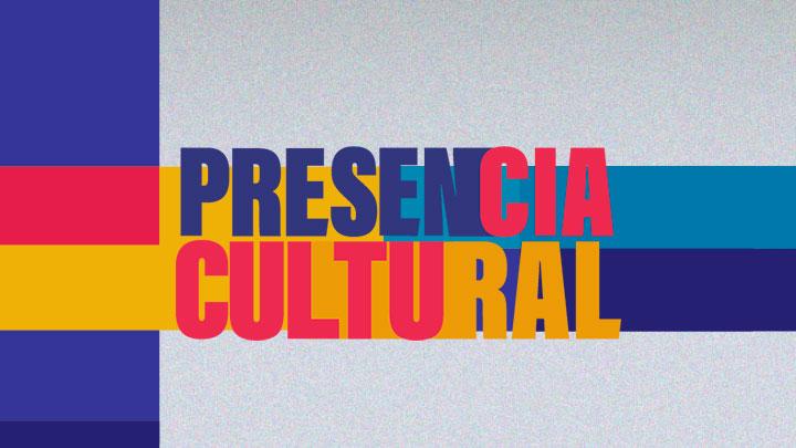 Presencia cultural Presencia cultural